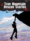 True Mountain Rescue Stories True Mountain Rescue Stories